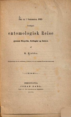 Om en i Sommeren 1869 foretagen entomologisk Reise gjennem Ringerike, Hallingdal og Valders