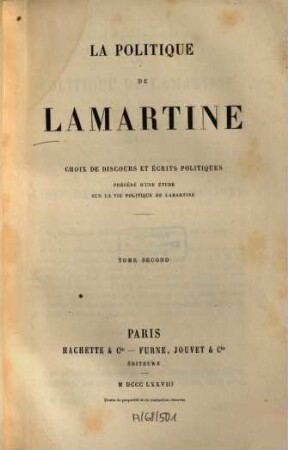 La politique de Lamartine : Choix de discours et écrits politiques; précédé d'une étude sur la vie politique de Lamartine, 2