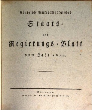 Königlich-Württembergisches Staats- und Regierungsblatt : vom Jahr ... 1819, 1819