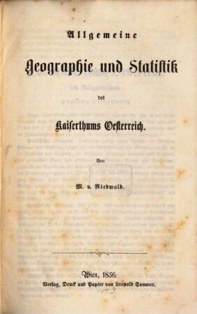 Allgemeine Geographie und Statistik des Kaiserthums Oesterreich