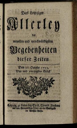 Den 31. Octobr. 1752. Vier und viertzigstes Stück.