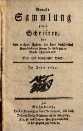 Neueste Sammlung jener Schriften, die von einigen Jahren her über verschiedene wichtigste Gegenstände zur Steuer der Wahrheit im Drucke erschienen sind, Vier und dreyßigster Band