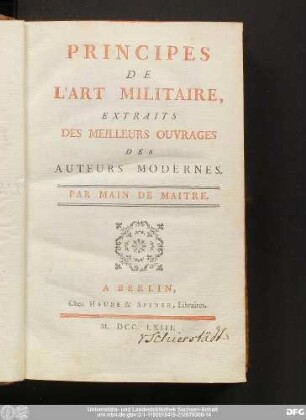 Principes De L'Art Militaire : Extraits Des Meilleurs Ouvrages Des Auteurs Modernes