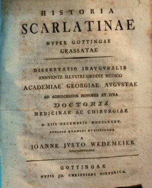 Historia Scarlatinae Nuper Gottingae Grassatae : Dissertatio Inauguralis