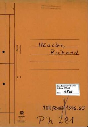 Personenheft Richard Häusler (*10.07.1898), Kriminalrat und SS-Hauptsturmführer