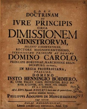 Doctrinam De Ivre Principis Circa Dimissionem Ministrorvm, Solenni Dissertatione