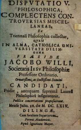 Dispvtatio V. Philosophica, Complectens Controversias Miscellaneas ...