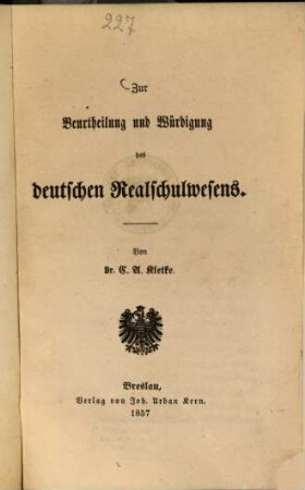 Zur Beurtheilung und Würdigung des deutschen Realschulwesens : Von C. A. Kletke