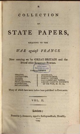 A collection of State Papers, relative to the war against France : now carrying on by Great Britain and the several other Europ. powers ... many of which have never before been publ. in England. 2 (1795)