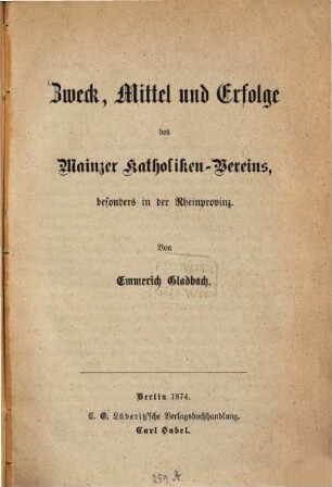 Zweck, Mittel und Erfolge des Mainzer Katholiken-Vereins, besonders in der Rheinprovinz