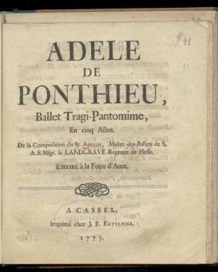 Adele de Ponthieu, ballet tragi-pantomime, en cinq actes : executé à la Foire d'Aout