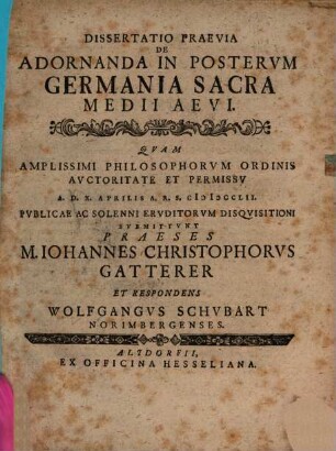 Dissertatio Praevia De Adornanda In Postervm Germania Sacra Medii Aevi
