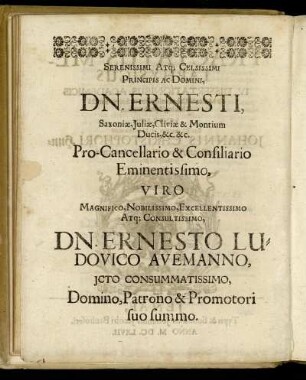Serenissimi [...] Dn. Ernesti, [...], Dn. Ernesto Ludovico Avemanno, [...]