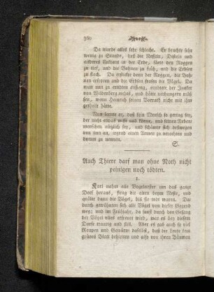 Auch Thiere darf man ohne Noth nicht peinigen noch tödten.