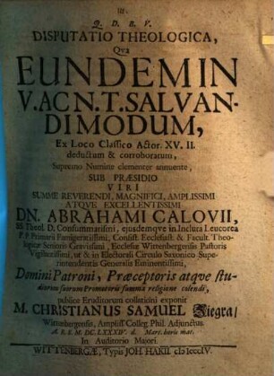 Disp. theol., qua eundem in V. ac N. T. salvandi modum : ex loco classico Actor. XV, II. deductum