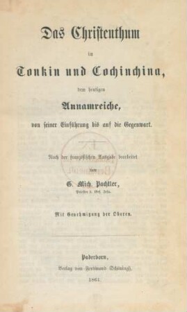 Das Christenthum in Tonkin und Cochinchina, dem heutigen Annamreiche, von seiner Einführung bis auf die Gegenwart