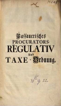 Passauerisches Procurators-Regulativ und Taxe-Ordnung.
