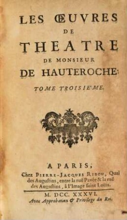 Les Oeuvres De Theatre De Monsieur De Hauteroche, 3