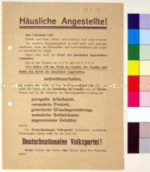 Programmatischer Wahlaufruf der Deutschnationalen an die Hausangestellten mit Unterstützung deren Forderungen nach geregelter Arbeitszeit, Freizeit, Urlaub, angemessenen Schlafräumen und Gehältern