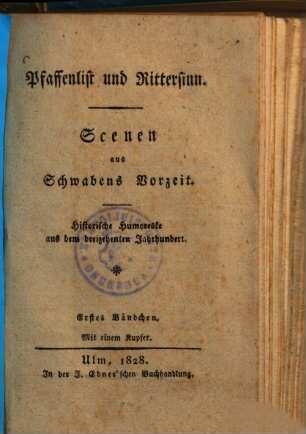 Pfaffenlist und Rittersinn : Scenen aus Schwabens Vorzeit ; Historische Humoreske aus dem dreizehnten Jahrhundert, 1.