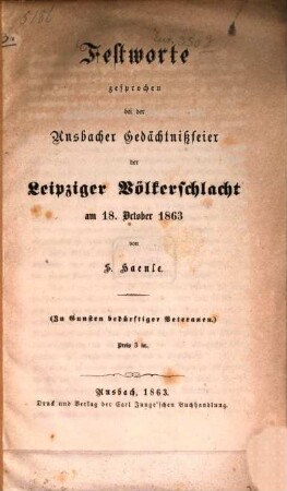 Festworte gesprochen bei der Ansbacher Gedächtnißfeier der Leipziger Völkerschlacht am 18. October 1863