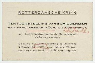 Rotterdamsche Kring : Tentoonstelling van schilderijen van Frau Hannah Höch, uit oostenrijk. Rotterdam, [September] 1929. Einladung zur Eröffnung der Ausstellung von Hannah Höch im Rotterdamsche Kring, Rotterdam, 7. - 25. September 1929