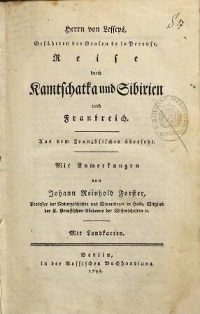 Herrn von Lesseps ... Reise durch Kamtschatka und Sibirien nach Frankreich : Aus dem Französischen übersetzt ; Mit Landkarten