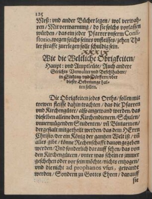 Wie die Weltliche Obrigkeiten/ Haupt: und Amptleüte/ Auch andere Gerichts Verwalter ... Ordenunge halten sollen.