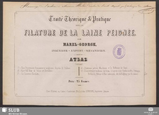 Atlas: Traité sur la filature de laine peignée : contenant le peignage, le filage et des notes sur le tissage