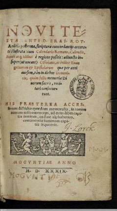 Novi Testamenti D. Eras. Rot. Aeditio postrema : scripturae concordantijs accurate illustrata: cum calendario Romano, Calendis, Nonis atq[ue] Idibus e regione positis ...