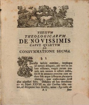 Theses theologicae praecipua capita doctrinae sanctioris de novissimis speciatim de consummatione seculi complexae