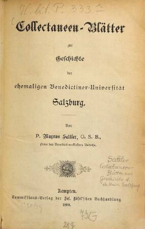 Collectaneenblätter zur Geschichte der ehemaligen Benedictineruniversität Salzburg