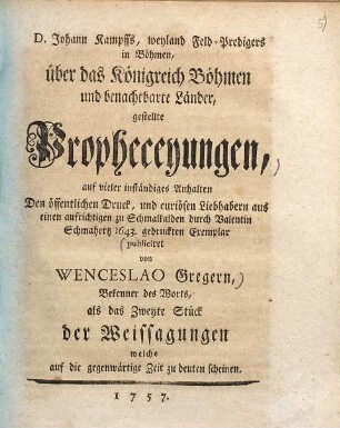 Joh. Kampffs, ... über das Königreich Böhmen und benachbarte Länder, gestellte Propheceyungen