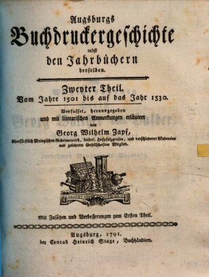 Augsburgs Buchdruckergeschichte : nebst den Jahrbüchern derselben, 2. Vom Jahre 1501 bis auf das Jahr 1530