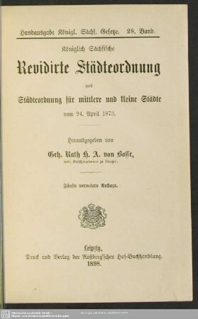 Königlich Sächsische Revidirte Städteordnung und Städteordnung für mittlere und kleine Städte vom 24. April 1873