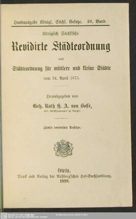 Königlich Sächsische Revidirte Städteordnung und Städteordnung für mittlere und kleine Städte vom 24. April 1873