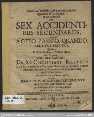 4: De sex accidentibus secundariis, ut sunt actio, passio, quando, ubi, situs, habitus