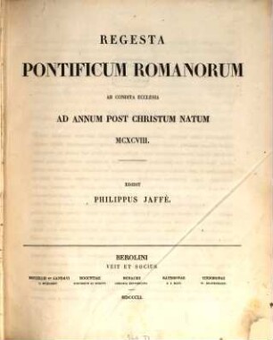 Regesta pontificum Romanorum : ab condita ecclesia ad annum post Christum natum MCXCVIII