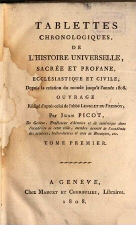 Tablettes chronologiques de l'histoire universelle sacrée et profane, ecclesiastique et civile, 1