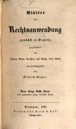 Dr. J. A. Seuffert's Blätter für Rechtsanwendung. 32. 1867
