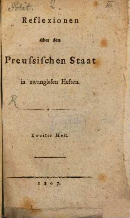 Reflexionen über den Preussischen Staat : in zwanglosen Heften. 2