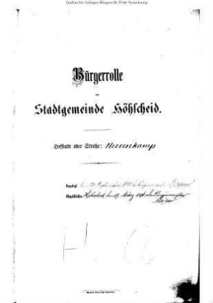 Höhscheid: Neuenkamp 1884 – 1896 / 1896 – 1909 / 1909 - 1921; Neulenkotten 1884 – 1892; Neustrasse 1900 – 1909