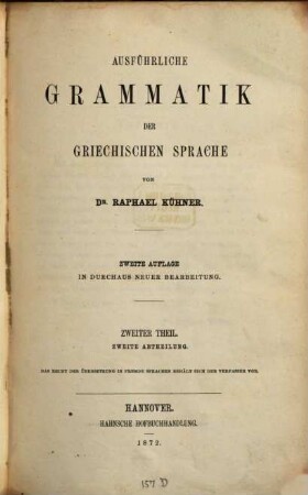 Ausführliche Grammatik der griechischen Sprache : wissenschaftlich und mit Rücksicht auf den Schulgebrauch, 2,2