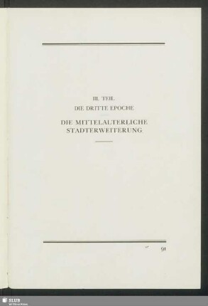 III. Teil. Die Dritte Epoche. Die Mittelalterliche Stadterweiterung