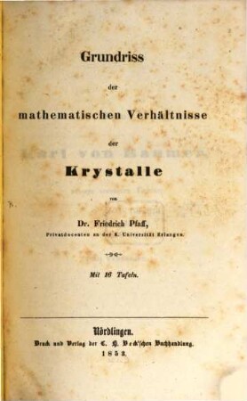 Grundriss der mathematischen Verhältnisse der Krystalle : Mit 16 Tafeln