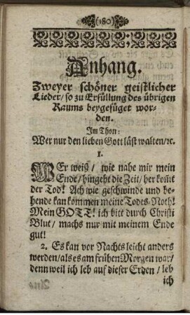 Anhang Zweyer schöner geistlicher Lieder/ so zu Erfüllung des übrigen Raums beygefüget worden