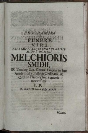 Programma In Funere Viri Plurimum Reverendi Clarissimique Domini Melchioris Smidii.
