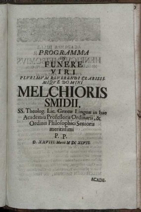 Programma In Funere Viri Plurimum Reverendi Clarissimique Domini Melchioris Smidii.