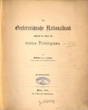 Die österreichische Nationalbank während der Dauer des dritten Privilegiums : Mit 46 Tab.