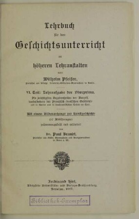 Teil 6: Die wichtigsten Begebenheiten der Neuzeit, insbesondere der preußisch-deutschen Geschichte : mit einem Bilderanhange zur Kunstgeschichte ; Lehraufgabe der Oberprima